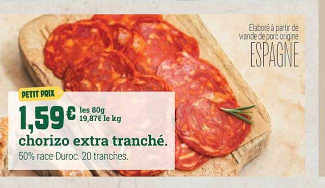 chorizo extra tranché.