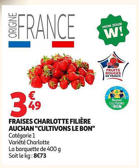 FRAISES CHARLOTTE FILIERE AUCHAN "CULTIVONS LE BON"