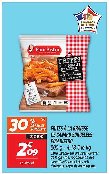 FRITES À LA GRAISSE DE CANARD SURGELÉES POM BISTRO 500 g - 4,18 € le kg