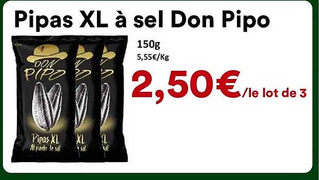Pipas XL à sel Don Pipo