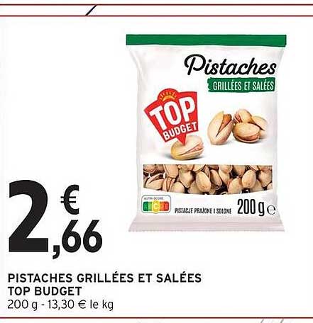PISTACHES GRILLÉES ET SALÉES TOP BUDGET 200 g - 13,30 € le kg