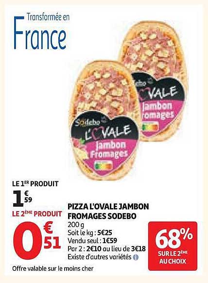 PIZZA L’OVALE JAMBON FROMAGES SODEBO