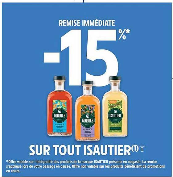 REMISE IMMÉDIATE -15%* SUR TOUT ISAUTIER
