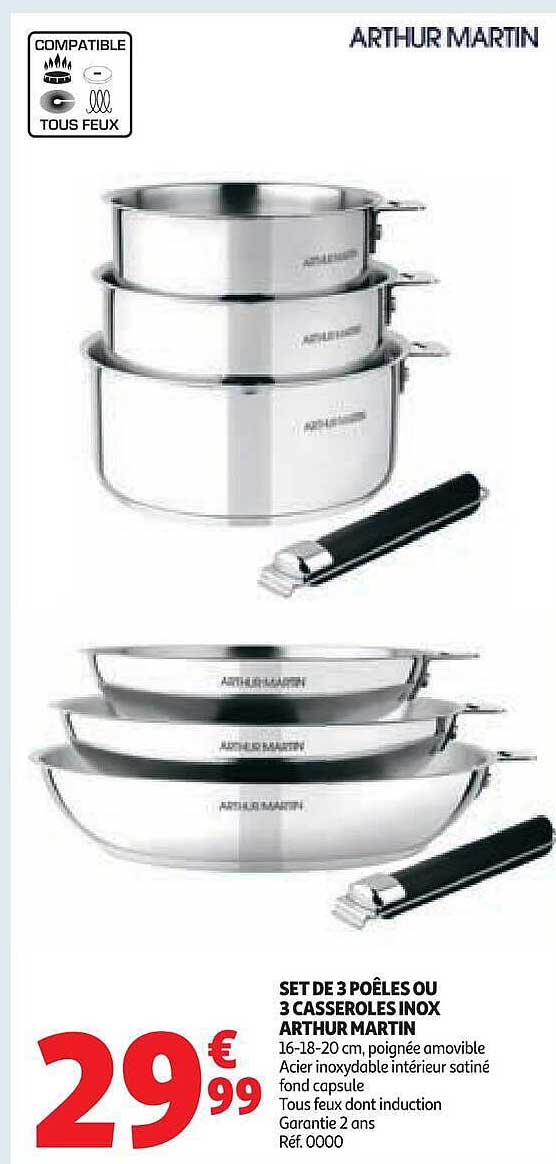 SET DE 3 POÊLES OU 3 CASSEROLES INOX ARTHUR MARTIN