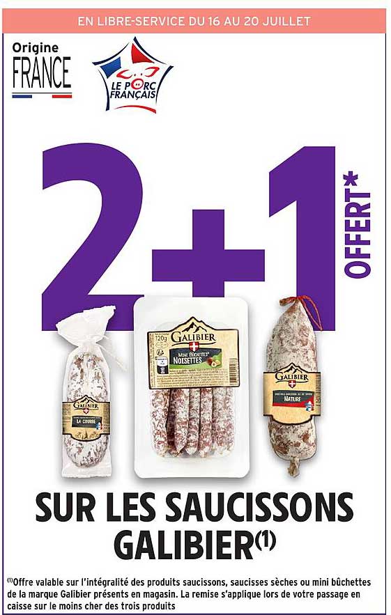 2 + 1 offert sur les saucissons Galibier
