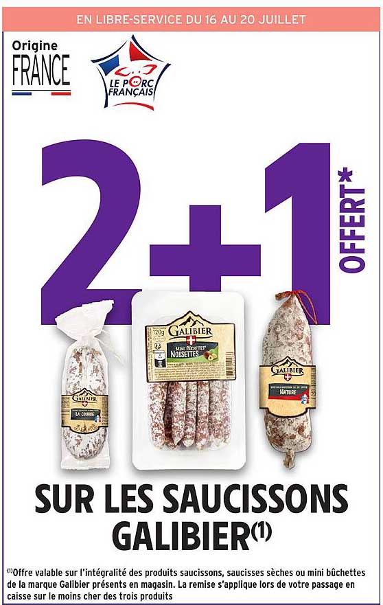 2+1 OFFERT SUR LES SAUCISSONS GALIBIER