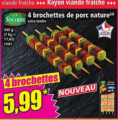 4 brochettes de porc nature(a) extra tendre
