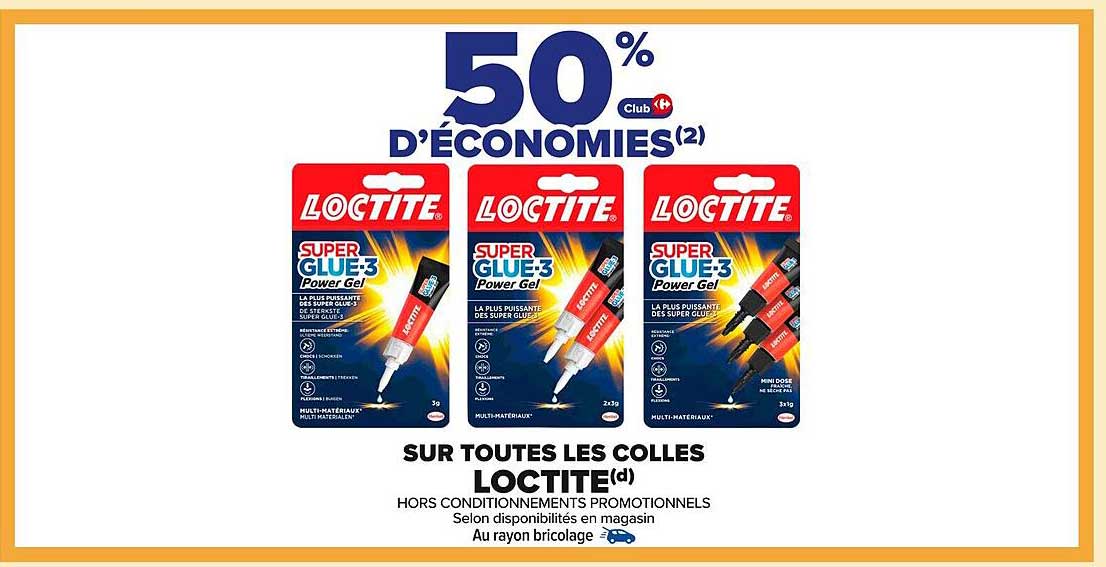 50% d’économies sur toutes les colles LOCTITE