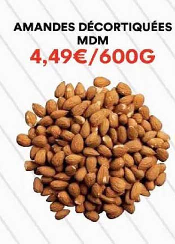 AMANDES DÉCORTIQUÉES MDM