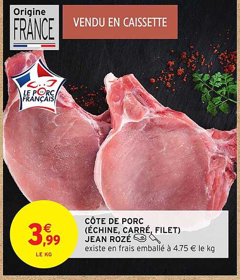 CÔTE DE PORC (ÉCHINE, CARRÉ, FILET) JEAN ROZÉ