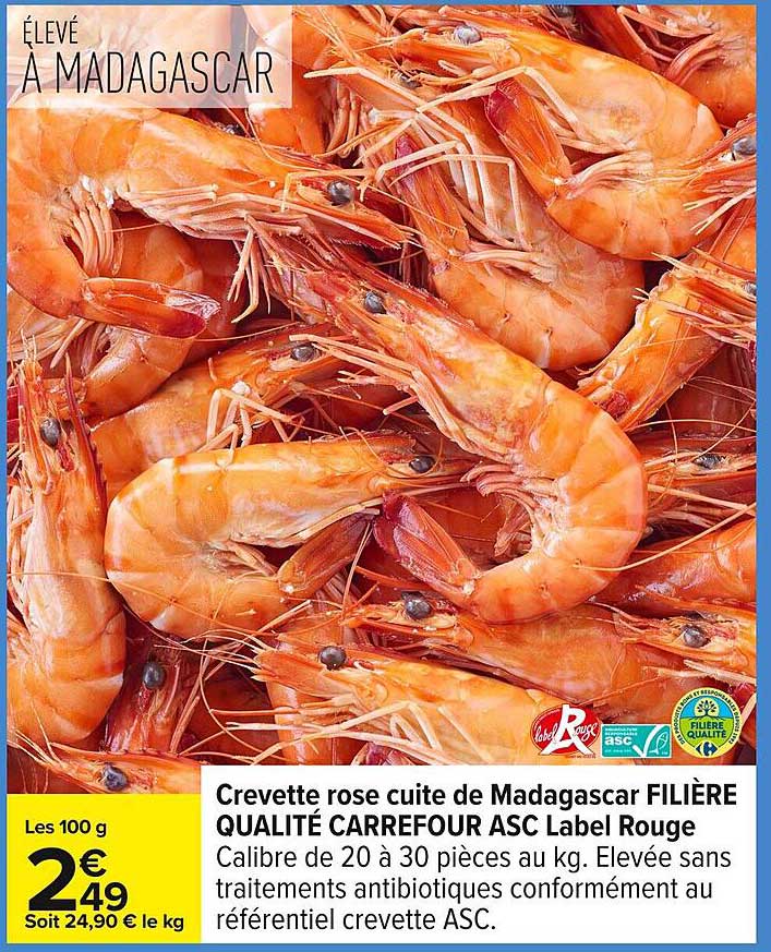 Crevette rose cuite de Madagascar FILIÈRE QUALITÉ CARREFOUR ASC Label Rouge