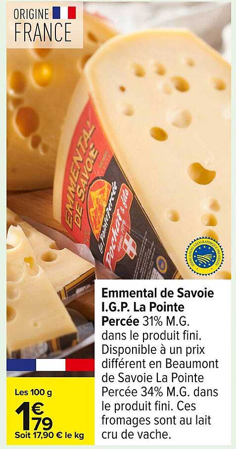 Emmental de Savoie I.G.P. La Pointe Percée 31% M.G. dans le produit fini