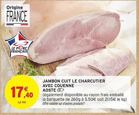 JAMBON CUIT LE CHARCUTIER AVEC COUENNE AOSTE