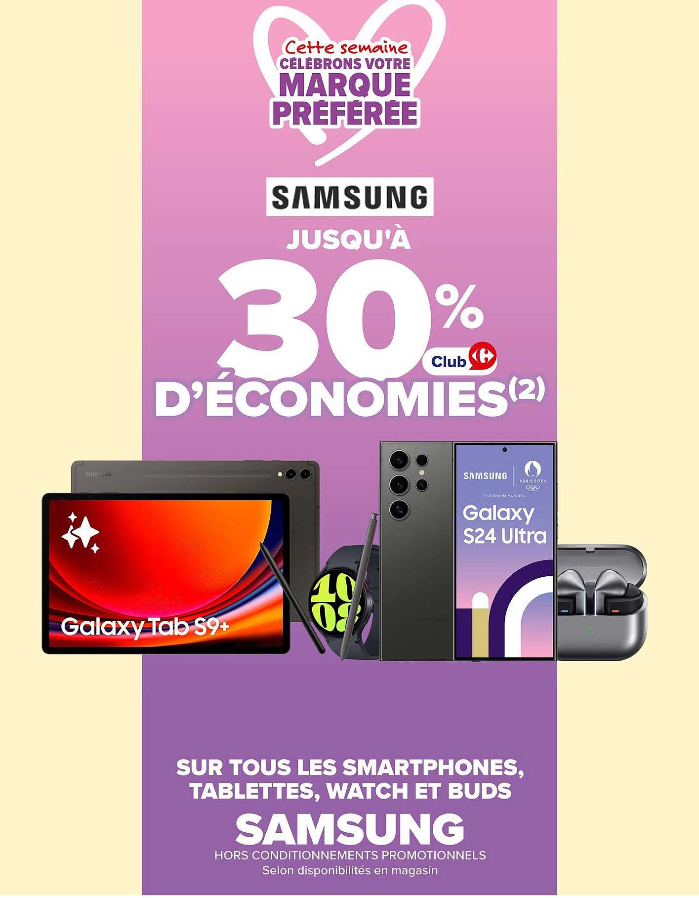 Jusqu'à 30% d'économies Club Carrefour sur tous les smartphones, tablettes, watch et buds Samsung