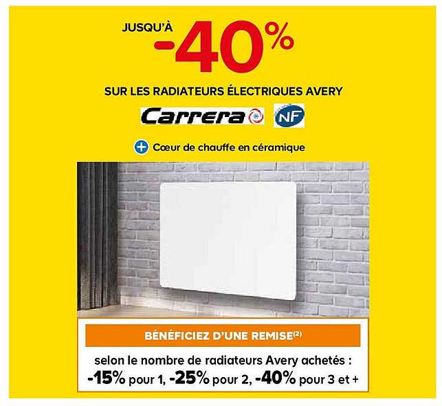 JUSQU’À -40% SUR LES RADIATEURS ÉLECTRIQUES AVERY