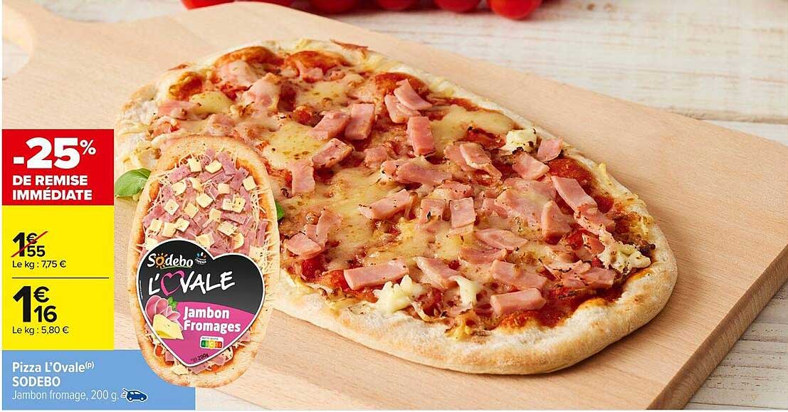 Pizza L’Ovale Sodebo - Jambon Fromages