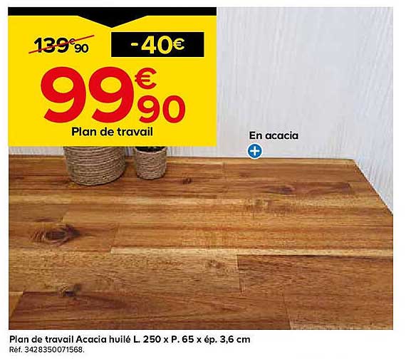 Plan de travail Acacia huilé L 250 x P. 65 x ép. 3,6 cm