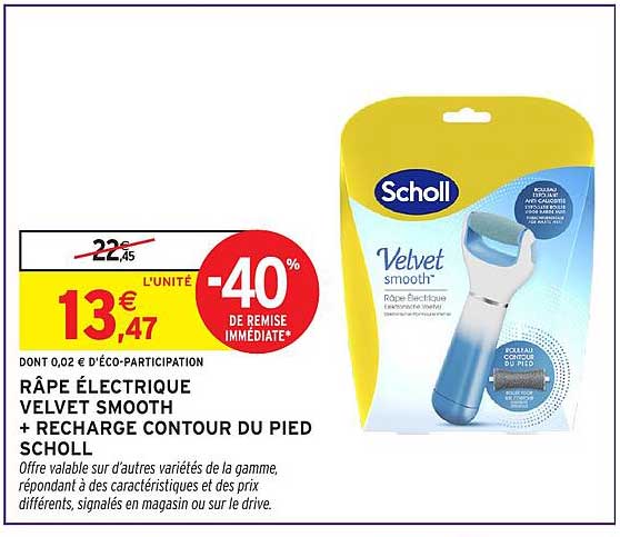 RÂPE ÉLECTRIQUE VELVET SMOOTH + RECHARGE CONTOUR DU PIED SCHOLL