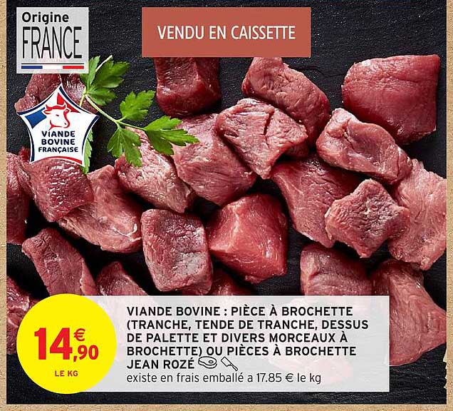 VIANDE BOVINE : PIÈCE À BROCHETTE