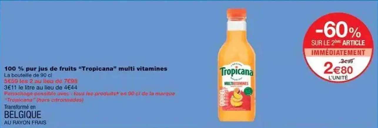 100 % pur jus de fruits "Tropicana" multi vitamines