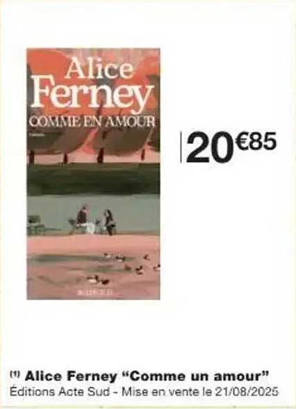 Alice Ferney "Comme en amour"