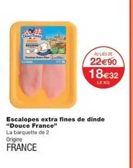 Escalopes extra fines de dinde "Douce France"