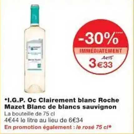 I.G.P. Oc Clairement blanc Roche Mazet Blanc de blancs sauvignon