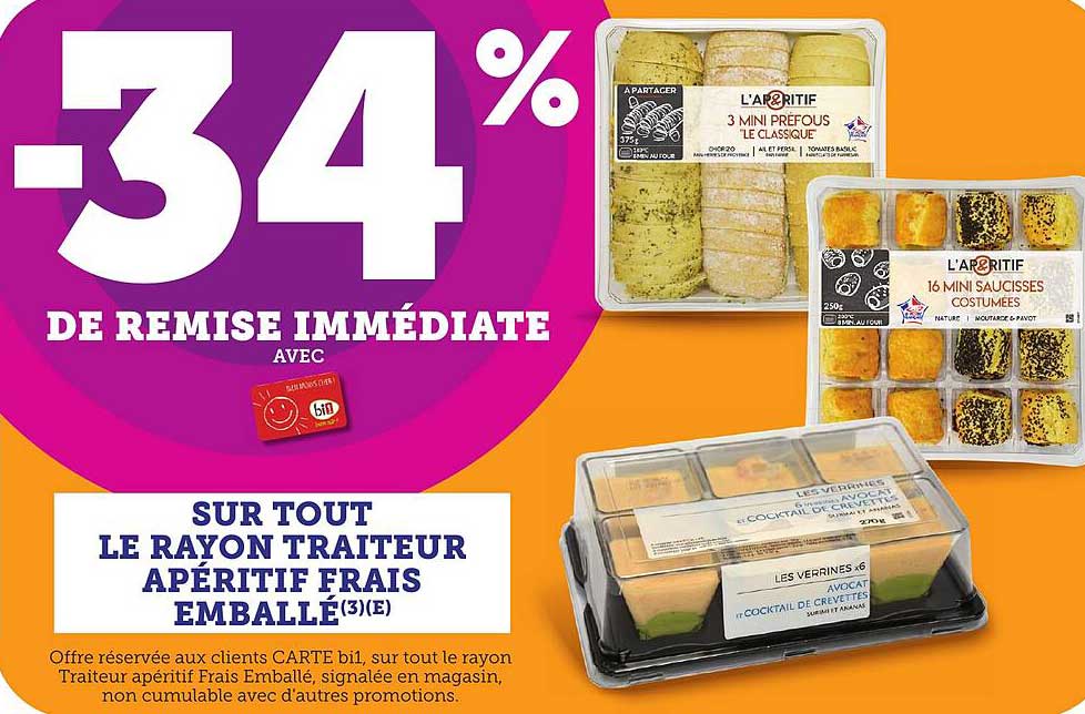 34% DE REMISE IMMÉDIATE SUR TOUT LE RAYON TRAITEUR APÉRITIF FRAIS EMBALLÉ