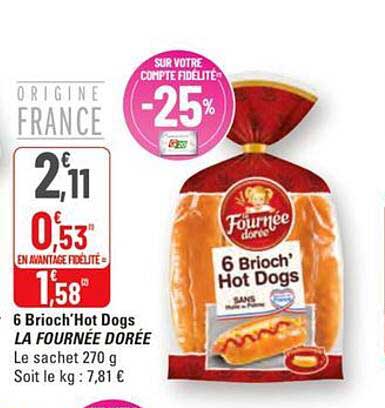 6 Brioch'HOT DOGS LA FOURNÉE DORÉE