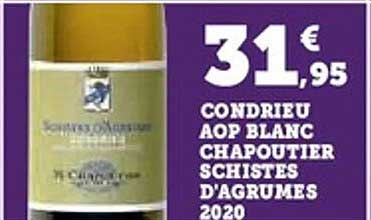 CONDRIEU AOP BLANC CHAPOUTIER SCHISTES D'AGRUMES 2020