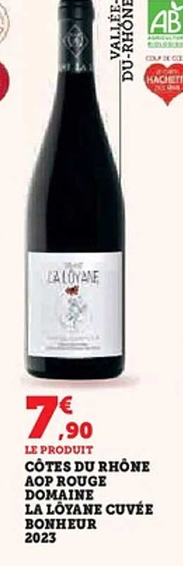 CÔTES DU RHÔNE AOP ROUGE DOMAINE LA LÔYANE CUVÉE BONHEUR 2023