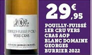 POUILLY-FUISSÉ 1ER CRU VERS CRAS AOP BLANC DOMAINE GEORGES BURRIER 2022