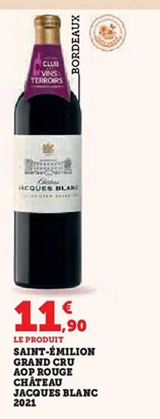 SAINT-ÉMILION GRAND CRU AOP ROUGE CHÂTEAU JACQUES BLANC 2021