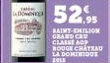 SAINT-EMILION GRAND CRU CLASSE AOP ROUGE CHÂTEAU LA DOMINIQUE 2015