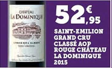 SAINT-EMILION GRAND CRU CLASSÉ AOP ROUGE CHÂTEAU LA DOMINIQUE 2015
