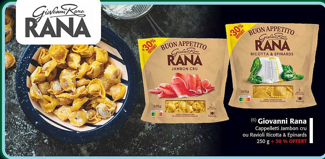 Cappelletti Jambon cru ou Ravioli Ricotta & Épinards 250 g + 30 % OFFERT
