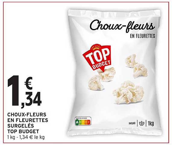 CHOUX-FLEURS EN FLEURETTES SURGELÉS TOP BUDGET