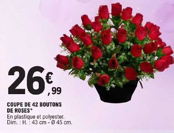 COUPE DE 42 BOUTONS DE ROSES*