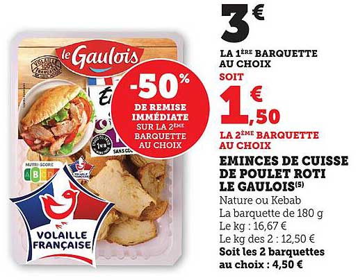 ÉMINCE DE CUISSE DE POULET ROTI LE GAULOIS