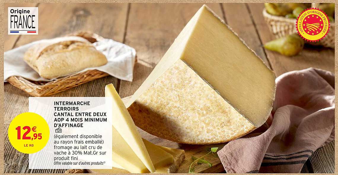 INTERMARCHE TERROIRS CANTAL ENTRE DEUX AOP 4 MOIS MINIMUM D'AFFINAGE