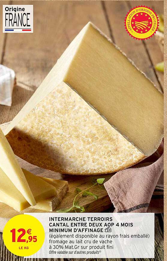 INTERMARCHE TERROIRS CANTAL ENTRE DEUX AOP 4 MOIS MINIMUM D'AFFINAGE