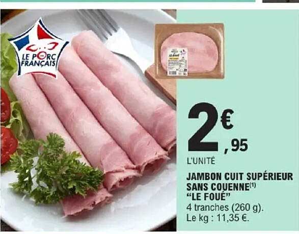 JAMBON CUIT SUPÉRIEUR SANS COUENNE "LE FOUÉ"