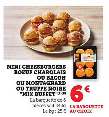 MINI CHEESBURGERS BOEUF CHAROLAIS OU BACON OU MONTAGNARD OU TRUFFE NOIRE "MIX BUFFET"