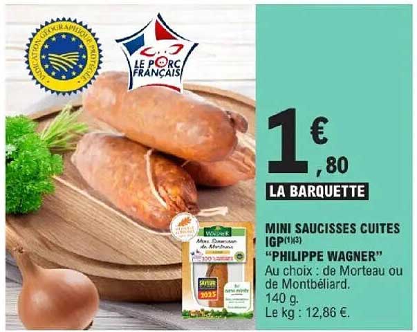 MINI SAUCISSES CUITES IGP "PHILIPPE WAGNER"