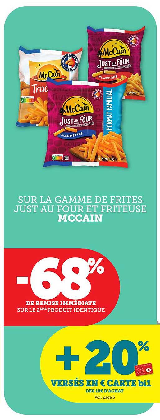 SUR LA GAMME DE FRITES JUST AU FOUR ET FRITEUSE MCCAIN