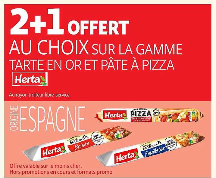 2+1 OFFERT AU CHOIX SUR LA GAMME TARTE EN OR ET PÂTE À PIZZA