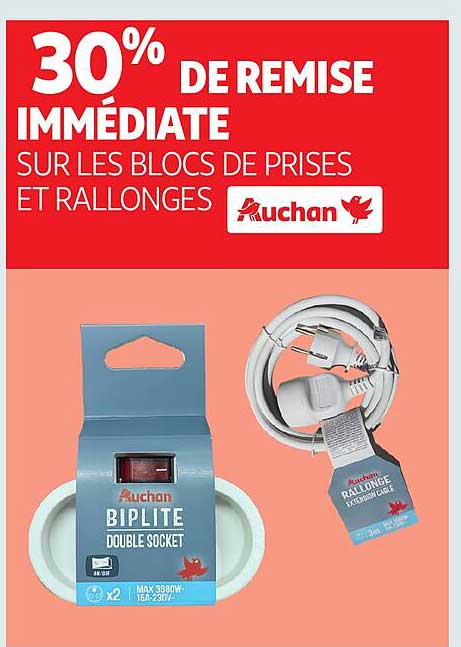 30% DE REMISE IMMÉDIATE SUR LES BLOCS DE PRISES ET RALLONGES