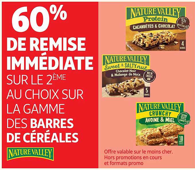 60% DE REMISE IMMÉDIATE SUR LE 2ÈME AU CHOIX SUR LA GAMME DES BARRES DE CÉRÉALES