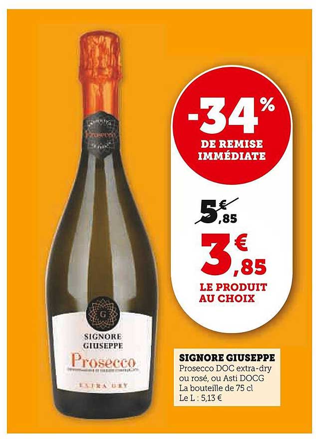SIGNORE GIUSEPPE Prosecco DOC extra-dry ou rosé, ou Asti DOCG