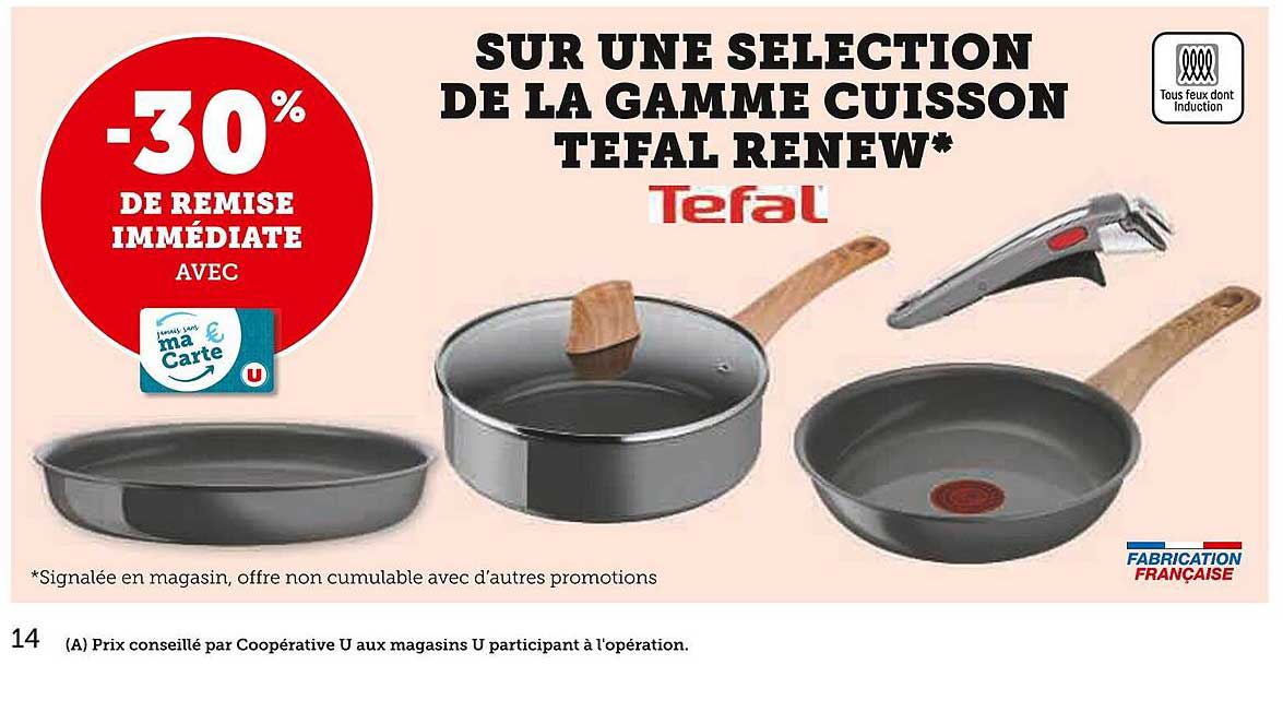 SUR UNE SELECTION DE LA GAMME CUISSON TEFAL RENEW*